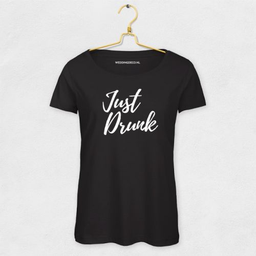 T-shirt Just Drunk